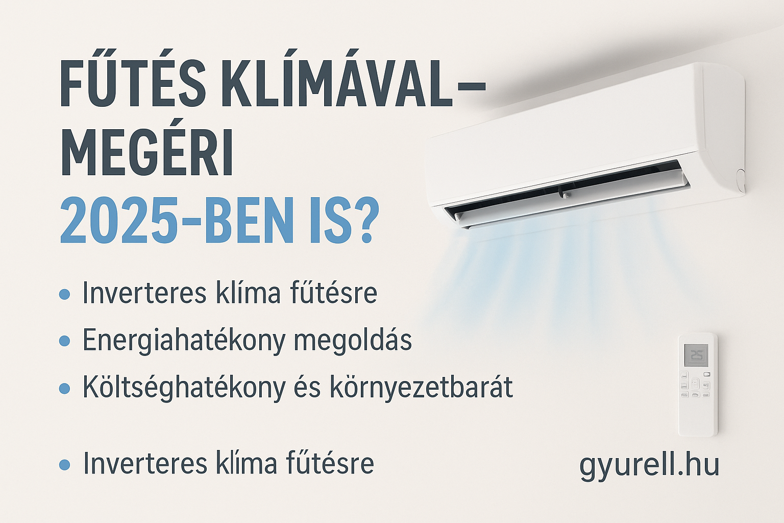 Fűtés klímával – megéri 2025-ben is?